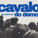 Jon Sweetname - Cavalo Do Demo (Extended Mix)