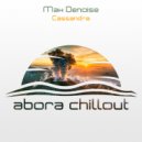 Max Denoise - Cassandra (Original Mix)