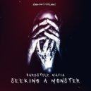 Hardstyle Mafia - Seeking A Monster (Extended Mix)
