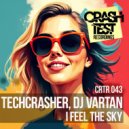 Techcrasher & DJ Vartan - I Feel The Sky (Original Mix)