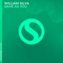 William Silva - Same As You (Original Mix)