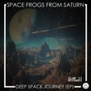 Space Frogs From Saturn - Deep Space Journey (Original Mix)