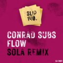 Conrad Subs - Flow (Sola Remix)