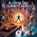 DJ Desk One - Alternate Reality (Original Mix)