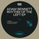 Adam Bennett (UK) - Rhythm of The Left (Original Mix)