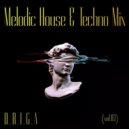 D.R.I.G.A - Melodic House &Techno Mix ()