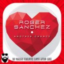 Roger Sanchez - Another Chance (DJ GALIN Tribute Love Afro Mixes)