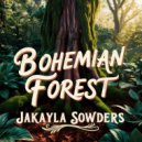 Jakayla Sowders - Bohemian Forest (Original Mix)