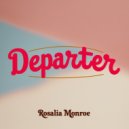 Rosalia Monroe - Departer (Original Mix)