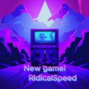 RidicalSpeed - New game! (Speed up)