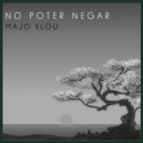 Majo Klou - No poter negar (Original Mix)