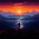 Synthetic Fantasy - Indestructible (Original Mix)