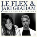 Le Flex & Jaki Graham - Don\'t Look Any Further (Original Mix)