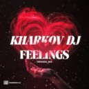 KHARKOV DJ - FEELINGS (Original Mix)