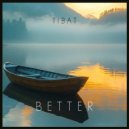 Tibat - Better (Original Mix)