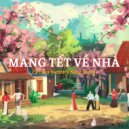 hadthh, NangDalen, Cá Ino feat. Trạm Beat - Mang Tết Về Nhà (Original Mix)