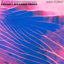 Nick Curly - A Little Conversation