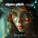 XiJaro & Pitch & Adara - Goodbye