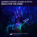 Darren Porter & XiJaro & Pitch - Reach for the Stars (Original Mix)