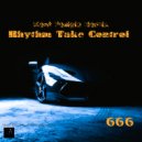 666 & Kent Verigio - Rhythm Take Control (Kent Verigio Remix)