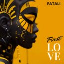 Fatali - First Love