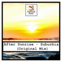 After Sunrise - Suburbia (Original Mix)