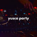 Yusca - Party 148
