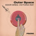 Victoria RAY, Egor Greg - Outer Space