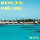 Mays (FR) - Fine Fine (Original Mix)