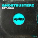 Ghostbusterz - Get Away (Original Mix)