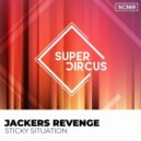 Jackers Revenge - Sticky Situation (Original Mix)