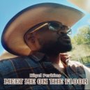 Nigel Perkins - Meet Me On The Floor ()