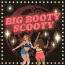 Kiss the Tiger - Big Booty Scooty ()