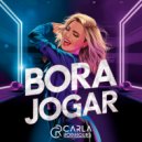 DJ Carla Rodrigues - Bora Jogar ()