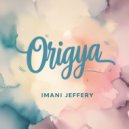 Imani Jeffery - Origya (Original Mix)