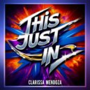 Clarissa Mendoza - This Just In (Original Mix)