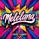 Davis Ladner - Melelana (Original Mix)