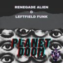Renegade Alien & Leftfield Funk - Infiltrator (Original Mix)