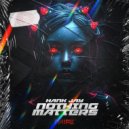 Hank Jay - Nothing Matters (Original Mix)
