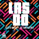 Elcito Nass & El Fantastiko - Las Do (feat. El Fantastiko) ()