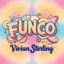 Vivian Sterling - Funco (Original Mix)