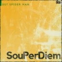 Souperdiem - OST SPIDER MAN (Original Mix)