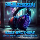 Bass Brothers - Eternal Dawn (Original Mix)