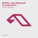 MOTSA, Jody Wisternoff & James Grant - Feel This Way