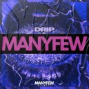 ManyFew - DRIP (Extended Mix)
