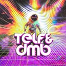 Telf & Dj DMB - Dirty Spaceman ()