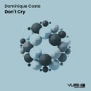 Dominique Costa - Don\'t Cry ()