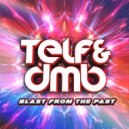 Telf & Dj DMB - Blast From The Past (A2)