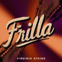 Virginia Atkins - Frilla (Original Mix)