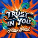 Hilary Wetzel - Trust In You (Original Mix)